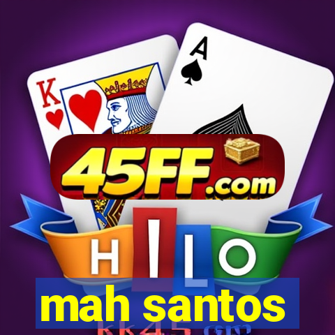 mah santos